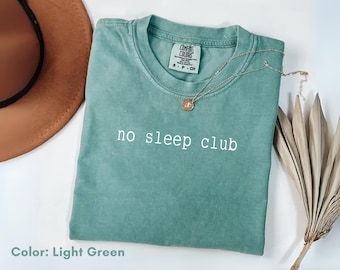 Comfort Colors® No Sleep Club Shirt, Funny Mom Life Tee, Mom Still Cool Shirt, Gift for Mom, Motherhood Shirt, Mom shirt, mom shirt funny