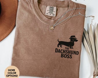 The Dachshund Boss Shirt, Funny Wiener Dog Tee For Men, Sausage Dog Dad Gift, Minimalist Dog Shirt, Cool Pet Lover Tee Gift for Dog Mom