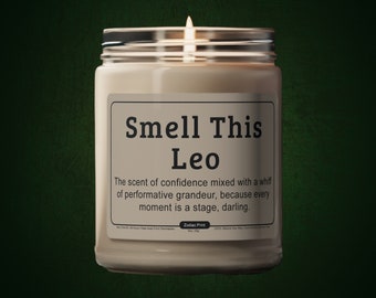 Funny Leo Candle to Gift as Birthday Present for Leo Zodiac Sign, Leo Birthday Gift, Funny Zodiac Candle, Funny Gift for Leo Soy Wax Candle