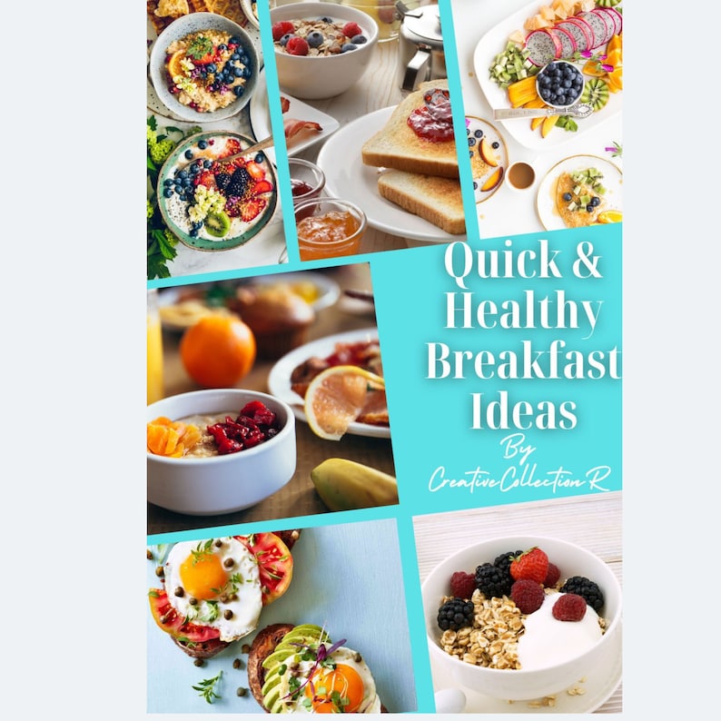 May include: A collage of images showcasing quick and healthy breakfast ideas. The images feature various breakfast foods, including oatmeal, fruit, yogurt, and toast. The text "Quick & Healthy Breakfast Ideas By Creative Collection R" is displayed in the center of the collage.