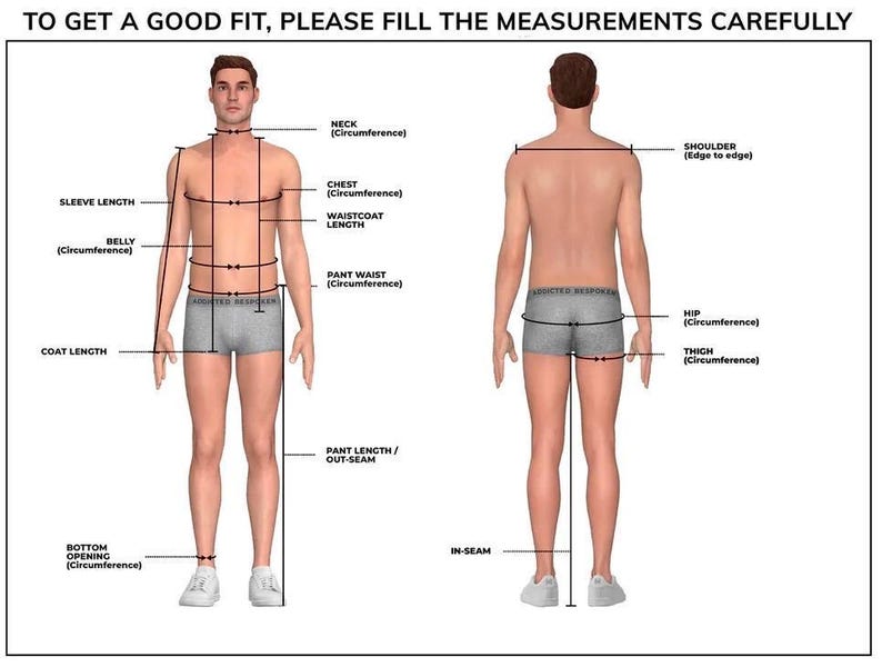 May include: Diagram illustrating body measurements needed for clothing fit. The image shows a front and back view of a person with labeled measurement points, including neck, chest, waist, and inseam. Text at the top reads, "TO GET A GOOD FIT, PLEASE FILL THE MEASUREMENTS CAREFULLY."