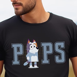 Bluey Grandpa Bob POPS t-shirt, Bluey Fathers day, Bluey Grandparent, Pop, Papa, Papi, Poppy Grandpa Bob shirt, Bluey Birthday for him