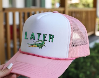Later Gator Embroidered Foam Trucker Hat Summer Accessory, Gift for Him and Her, Outdoor Fun, Alligator Graphic Trendy Funny Quote Teen
