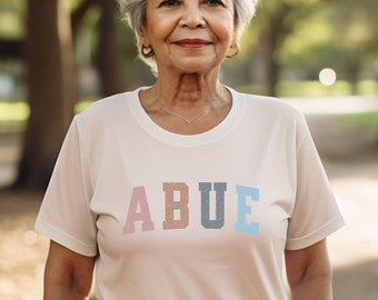 Abue Shirt Abuela Shirt Latina Grandma Shirt  Abuelita Grammy Mimi tee Spanish Grandmother New Grandma Gift Shirt Abuela Gift Baby Reveal