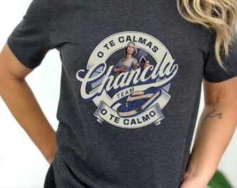 Chancla Team shirt Te calmas o te calmo shirt  latina mom latina mothers day dia de las madres funny Abuela shirt mexican chancla tee