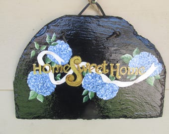 Slate hand painted HOME SWEET HOME with Blue Hydrangeas