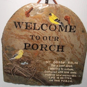 Hand painted Porch Slate  with 2 yellow finches, bird nest and porch saying