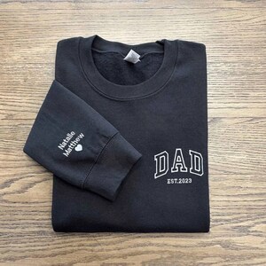Personalized Dad Embroidered Sweatshirt, Custom Dad Shirt With Kids Names, Heart On Sleeve, Daddy Est Year Hoodie, Father&#39;s Day Gift