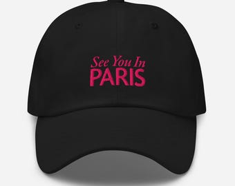 See You in Paris Hat • Embroidered Cotton Twill Dad Cap