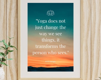 Yoga Transforms B.K.S. Iyengar Quote (4x6, 5x7, 8x10)