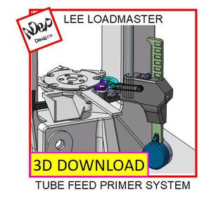 May include: A 3D model of a tube feed primer system for a Lee Loadmaster reloading press. The model shows the system in detail, including the tube feed mechanism, the primer feed mechanism, and the primer seating mechanism. The model is labelled "3D DOWNLOAD" and "TUBE FEED PRIMER SYSTEM".