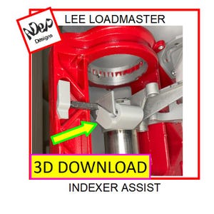 May include: A close-up of a red Lee Loadmaster reloading press with a 3D Download Indexer Assist. The image features a bright green arrow pointing to a gray component. The text "Lee Loadmaster" and "AdeP Designs" are visible.