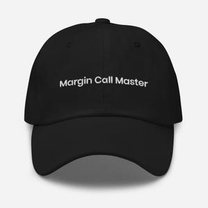 May include: Black baseball cap with white embroidered text that reads "Margin Call Master".