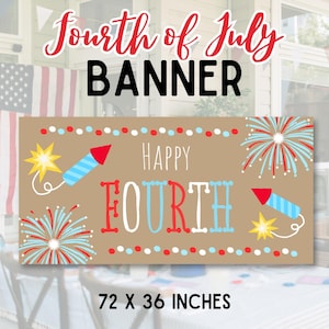 May include: A rectangular banner with the text "Fourth of July BANNER" in red and black. The banner features fireworks, rockets, and the words "Happy Fourth" in red and blue. The banner measures 72 x 36 inches.