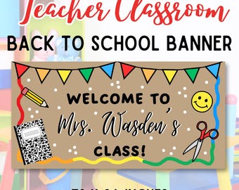 Editable Welcome to Class Teacher Banner: Back to School Decor (Digital Download, 72x36 inches)
