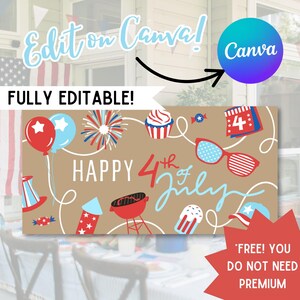 May include: A brown banner with red, white, and blue illustrations for the 4th of July. The banner includes balloons, fireworks, cupcakes, sunglasses, and a barbecue grill. Text on the banner reads "HAPPY 4th of July". The banner also says "FULLY EDITABLE!" and "FREE! YOU DO NOT NEED PREMIUM".