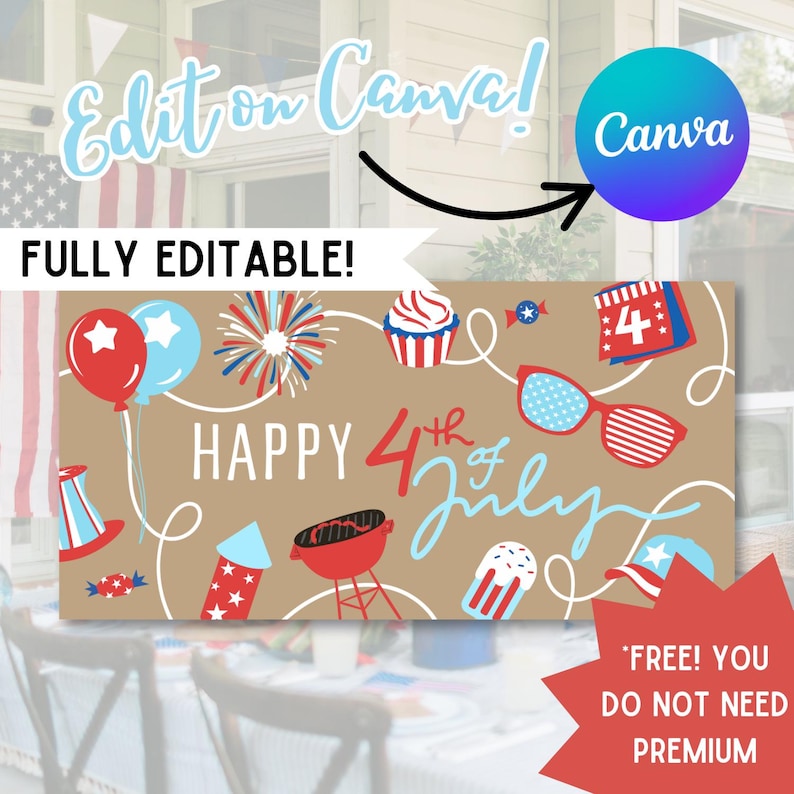 May include: A brown banner with red, white, and blue illustrations for the 4th of July. The banner includes balloons, fireworks, cupcakes, sunglasses, and a barbecue grill. Text on the banner reads "HAPPY 4th of July". The banner also says "FULLY EDITABLE!" and "FREE! YOU DO NOT NEED PREMIUM".