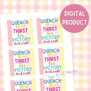 Dance Good Luck Instant Download Printable Tag, Quench Your Thirst For Victory Sports Drink, Dancing Class Recital Competition Performance