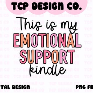 Suporte Emocional Kindle PNG: Design de Leitura de Livros para eReader (Download Digital) para Adesivos, Camisetas, Canecas e Sacolas de Sublimação