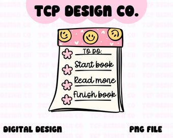 Bookish To Do List PNG Digital Design for Stickers Sublimation Tshirts Mugs Totes Bibliophile Booktrovert Read Reading Books Note Fiction