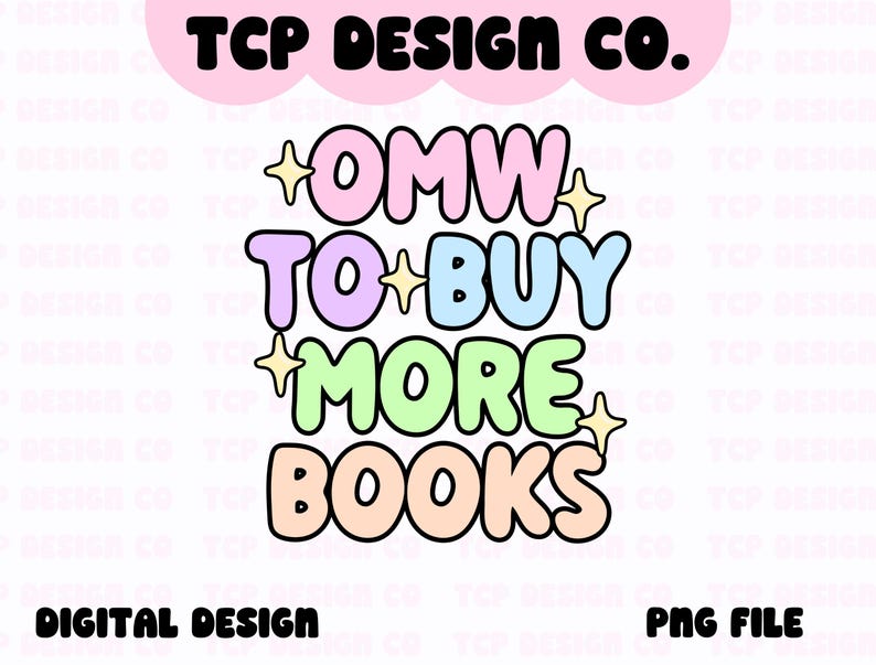 May include: A colourful graphic design with the text "+OMW TO BUY MORE BOOKS" in a rainbow colour scheme with sparkling stars.