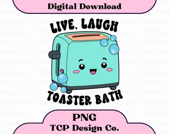 Live Laugh Toaster Bad PNG: Lustiges sarkastisches Design (Digital Download) für Sublimationsaufkleber Tshirts Tassen Totes
