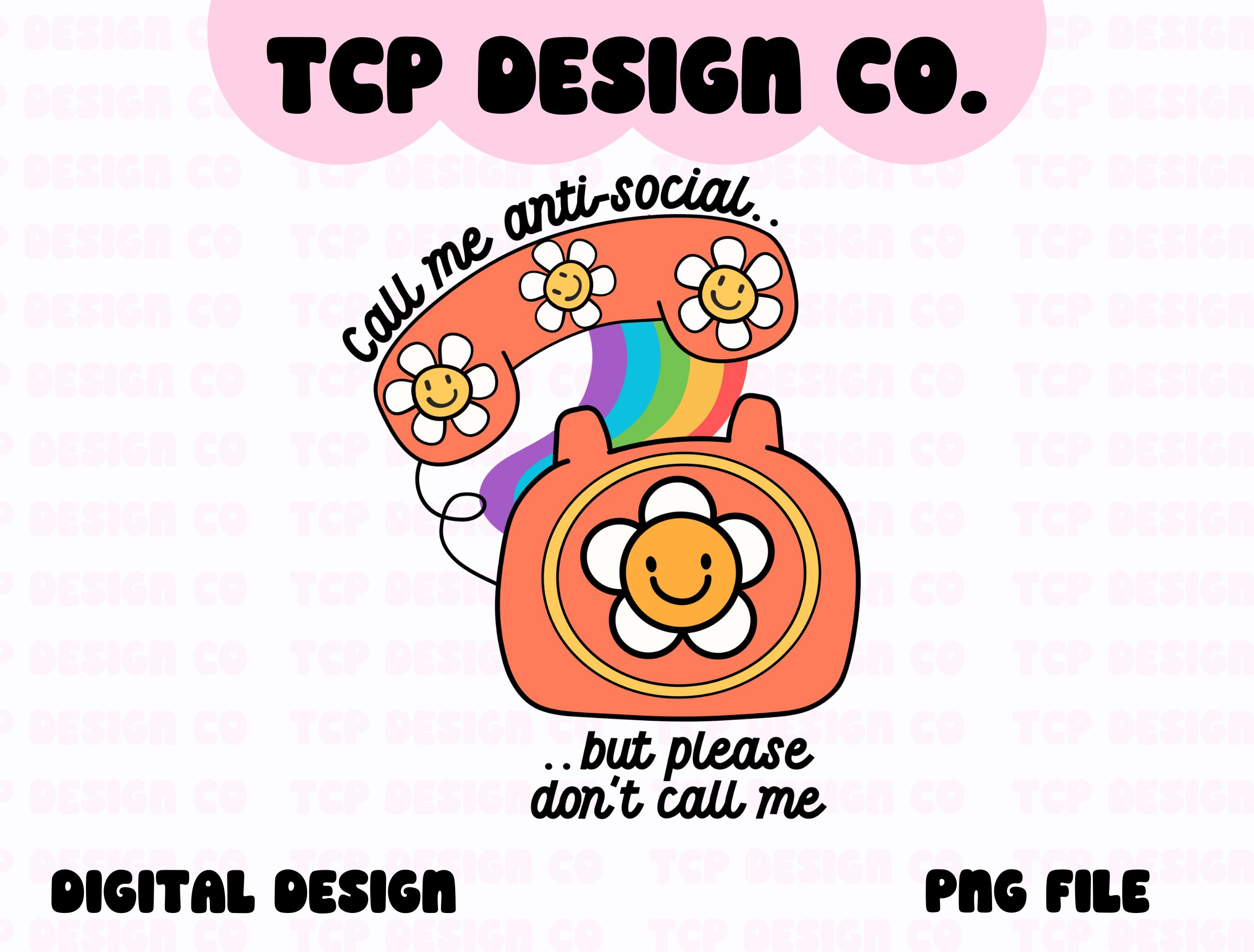 Llámame antisocial, pero por favor no me llames PNG. Diseño digital para pegatinas, sublimación, camisetas, tazas, tote, divertido, TDAH, ansiedad, salud mental.
