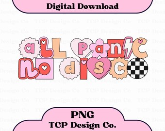 All Panic No Disco PNG: Funny Mental Health Design (Digital Download) for Stickers Sublimation Tshirts Mugs Totes