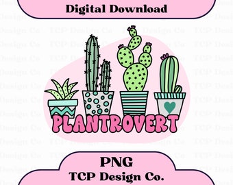 Plantrovert PNG Digital Design for Stickers Sublimation Tshirts Mugs Totes Positive Mental Health Plants Plant Lady Introvert