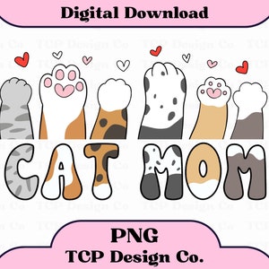 Diseño digital PNG de patas de mamá gata para calcomanías, sublimación, camisetas, tazas, bolsos, gatitos divertidos y lindos, gatitos, padres de gatos, amor.