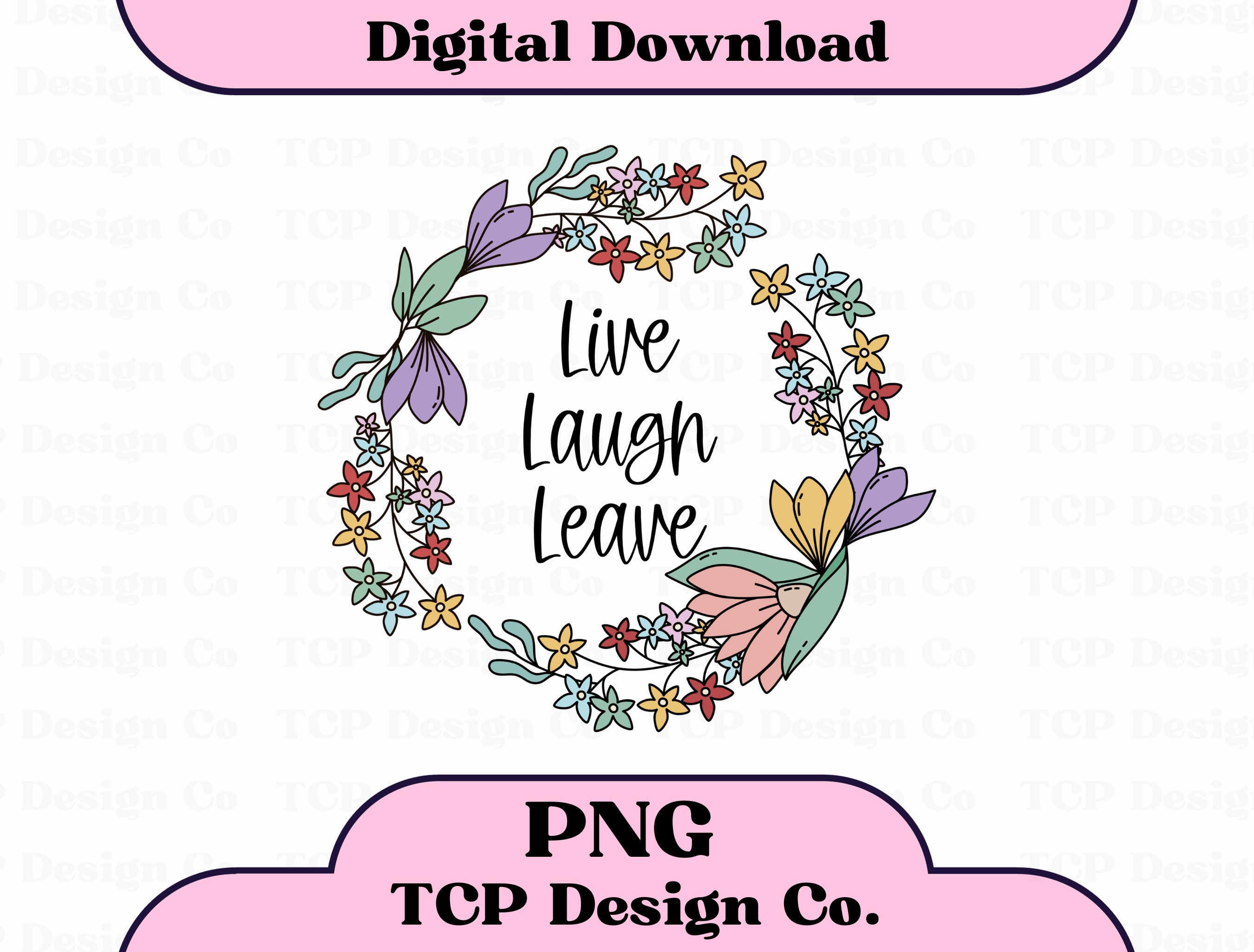 Live Laugh Leave PNG Digital Design for Stickers Sublimation - Etsy