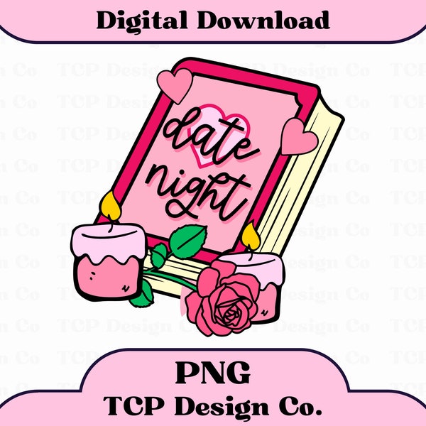Book Date Night PNG Digital Design for Stickers Sublimation Tshirts Mugs Totes Bookish Bibliophile Booktrovert Read Books Romantic Fantasy