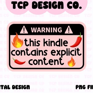Advertencia: Este Kindle contiene contenido explícito. Diseño digital PNG para calcomanías, sublimación, libros, humor, romance, romance, lector electrónico.