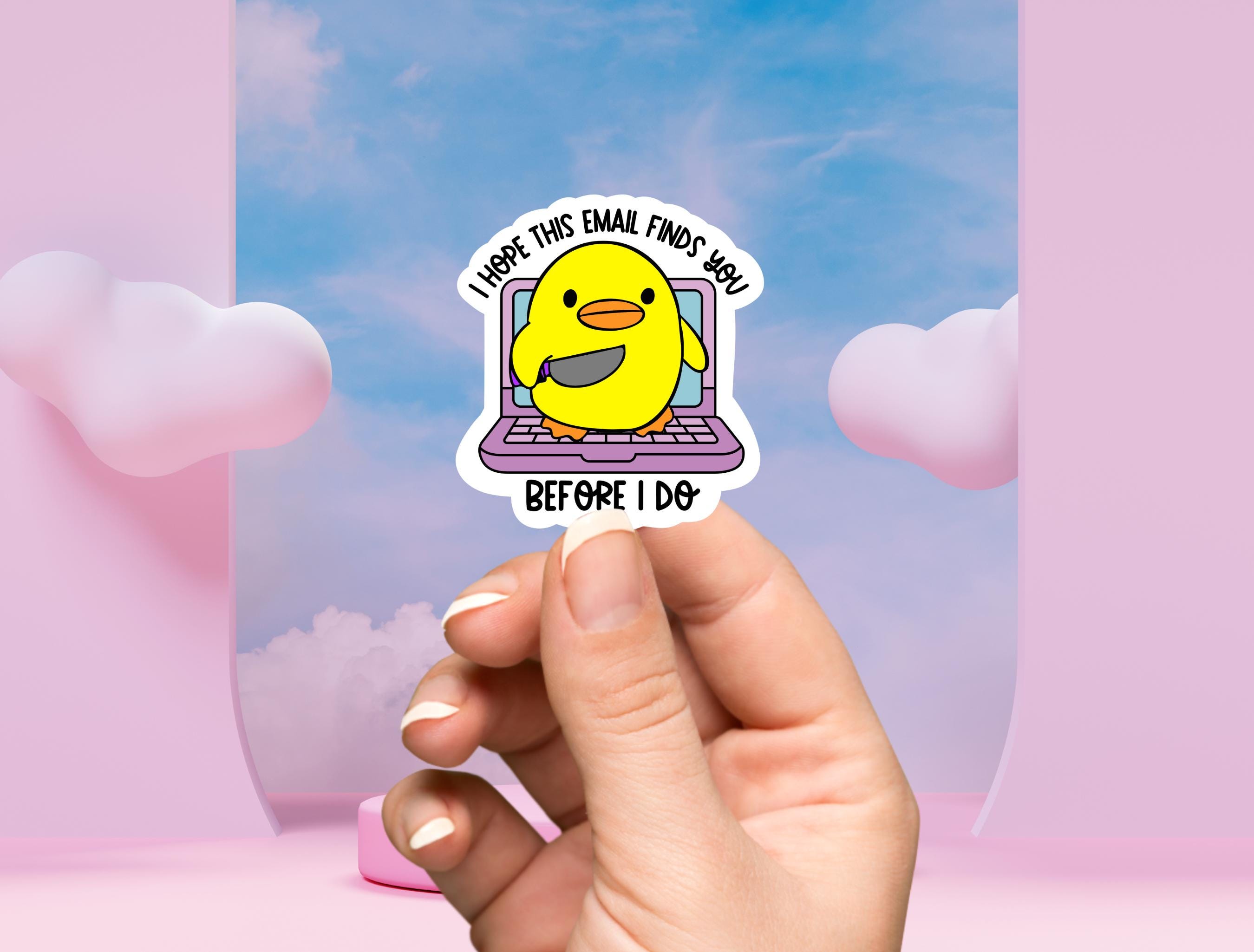 Sticker Hopefully I Hope This Email Finds You Before I Do PNG: Funny Sarcastic Office ...