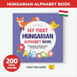 My First Hungarian Alphabet book, Hungarian books for kids, Hungarian Kids Book, Hungarian language, learn Hungarian English bilingual,gift