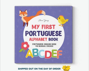 My First Portuguese Alpahbet book Portuguese books for kids Portuguese Kids Book Portuguese language learn Portuguese English bilingual book