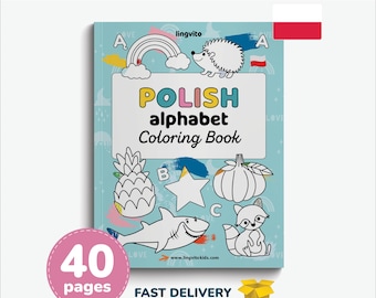 May include: A colorful book cover with the title "POLISH alphabet Coloring Book" in a rainbow font. The cover features a black and white illustration of a pineapple, a star, a pumpkin, a shark, and a raccoon. The book has 40 pages.
