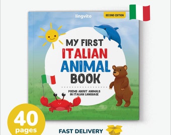 May include: A colorful book cover with a title that reads "My First Italian Animal Book". The cover features a smiling sun, a dolphin, a crab, and a bear. The book has 40 pages and is written in Italian.