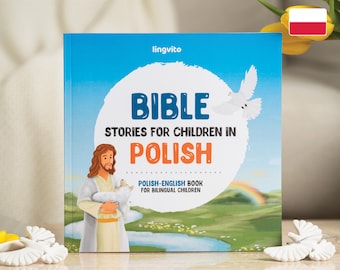 May include: A blue and white book with the title "BIBLE STORIES FOR CHILDREN IN POLISH" and the subtitle "POLISH-ENGLISH BOOK FOR BILINGUAL CHILDREN". The cover features an illustration of Jesus holding a lamb.