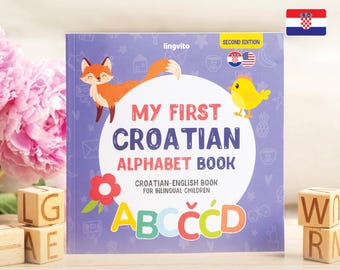 Croatian Alphabet Book First Teach Croatian Words Bilingual Education Learn Croatian Children's book Kids Learn Croatian Parents Horvatska