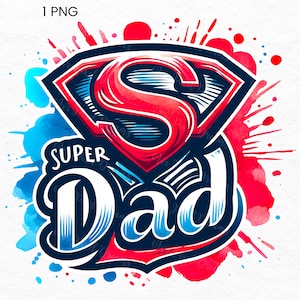 Super Dad Png, Dad Png, Fathers Day Clipart, Daddy Png, Gift for Dad, Dad Clipart Sublimation, Fathers Day Present, Fathers Day Pictures