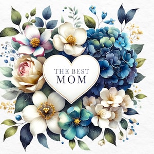 Puede incluir: Una tarjeta en forma de coraz&oacute;n con el texto "THE BEST MOM" rodeada de un ramo de flores blancas, rosas y azules.
