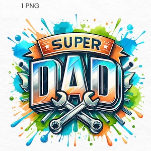 Super Dad Png, Dad Png, Fathers Day Clipart, Daddy Png, Gift for Dad, Dad Clipart Sublimation, Fathers Day Present, Fathers Day Pictures