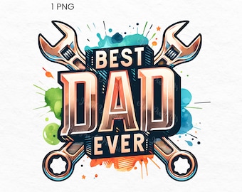 Best Dad Ever Png, Super Dad Png, Dad Png, Fathers Day Clipart, Daddy Png, Gift for Dad, Dad Clipart Sublimation, Fathers Day Present