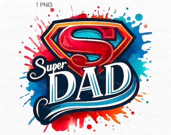 Super Dad Png, Dad Png, Fathers Day Clipart, Daddy Png, Gift for Dad, Dad Clipart Sublimation, Fathers Day Present, Fathers Day Pictures