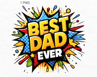 Best Dad Ever Png, Super Dad Png, Dad Png, Fathers Day Clipart, Daddy Png, Gift for Dad, Dad Clipart Sublimation, Fathers Day Present