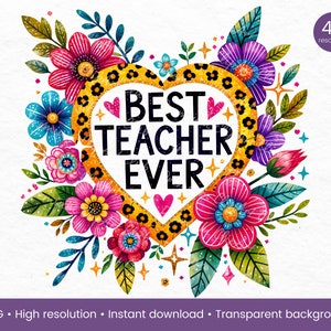 Miglior insegnante di sempre Clipart floreale Insegnante Grafica Insegnante Disegni Regalo Insegnare Amore Ispirare Alla moda Insegnante Png vita scolastica Png DigitalDownload