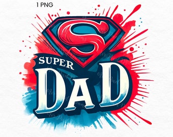 Super Dad Png, Dad Png, Fathers Day Clipart, Daddy Png, Gift for Dad, Dad Clipart Sublimation, Fathers Day Present, Fathers Day Pictures