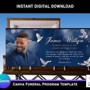 May include: A blue and white funeral program template with a photo of a man and doves. The text reads "James William" with dates of birth and death. The program also includes a quote from Psalm 23:1-4.