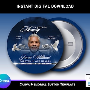 Puede incluir: Una plantilla de botón conmemorativo azul marino con borde plateado. El diseño incluye un retrato de un hombre, palomas, rosas y el texto "In Loving Memory" y "Forever in Our Hearts". El texto "Instant Digital Download" está en la parte superior.